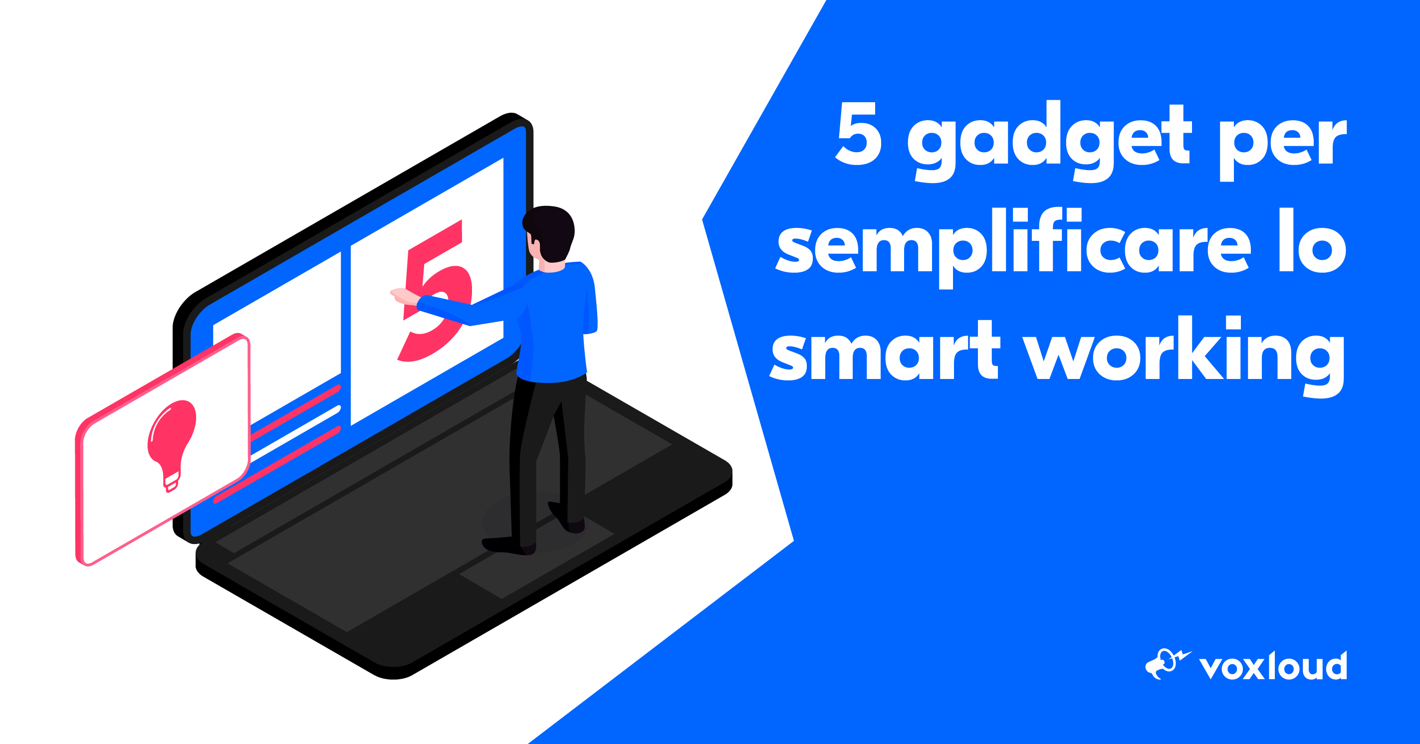 5+1 gadget per semplificare il tuo smart working e diventare più produttivo  anche lavorando da casa